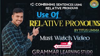 FORMATION OF RELATIVE CLAUSESCOMBINING SENTENCES USING RELATIVE PRONOUNS [upl. by Whitelaw]