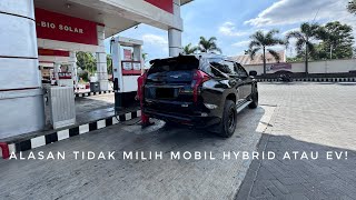 ALASAN TIDAK MEMILIH MOBIL HYBRID ATAU LISTRIKEVKONSUMSI BBM PAJERO SPORT DIPAKAI LUARKOTAPOV146 [upl. by Xenos]