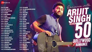 Romance with Arijit Singh  Full Album  50 Superhit Bollywood Romantic Songs  3 Hours NonStop [upl. by Bunny713]