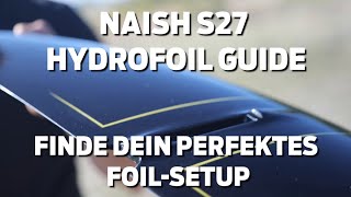 Naish S27 Hydrofoil Buyers Guide [upl. by Mini]