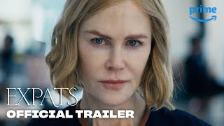 Expats  Official Trailer  Prime Video [upl. by Downes431]