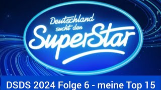 DSDS 2024 Folge 6  meine Top 15 [upl. by Makell]