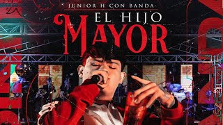 Junior H con Banda  El Hijo Mayor En Vivo [upl. by Elianora]