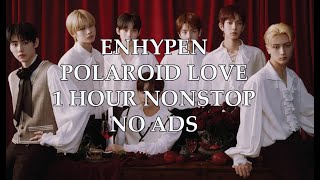 ENHYPEN Polaroid Love Easy Lyrics 1 Hour Non Stop NO ADS  IDE Lagu [upl. by Benge]