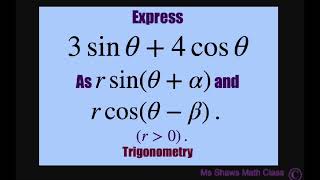 Express 3 sin x  4 cos x as r sin theta  alpha and r costheta  beta r is positive [upl. by Tay]