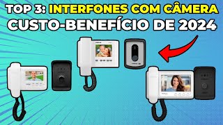 Qual é o Melhor Interfone com Câmera 2024 TOP 3 Melhores Vídeo Porteiros [upl. by Euphemiah]