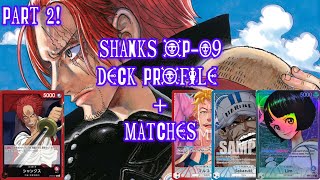 SHANKS OP09 DECK PROFILE PLUS MATCHES AGAINST MARCO SAKAZUKI AND LIM [upl. by Iosep]