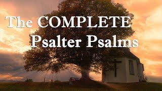 The COMPLETE Psalter Psalms  Beautiful amp Relaxing Choral  11 Hours l Hymns  No instruments GHK [upl. by Kcirdes]