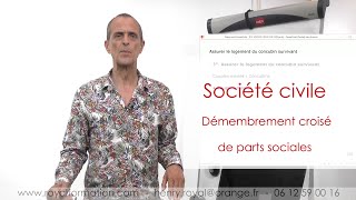 SCI démembrement croisé de parts sociales échange usufruit échange nuepropriété youtube [upl. by Enelez176]