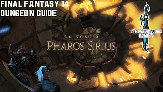 Final Fantasy 14  A Realm Reborn  Pharos Sirius  Dungeon Guide [upl. by Yatnoj]