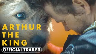 Arthur the King 2024 Official Trailer  Mark Wahlberg Simu Liu Juliet Rylance Nathalie Emmanuel [upl. by Schwenk]