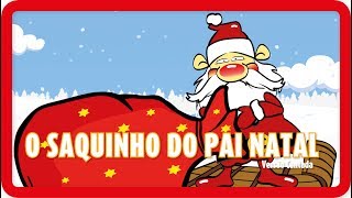 O Saquinho do Pai Natal  NATAL  Canções para crianças em Português [upl. by Angelis]