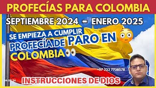 🆘️🚨 URGENTE PROFECÍAS PARA COLOMBIA SEPTIEMBRE 20242025 CRISIS PARO ESCACES ENCIERRO PANDEMIA [upl. by Rehnberg]