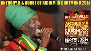 Anthony B amp House Of Riddim  Higher Meditation  Reggaeville Easter Special in Dortmund 2014 [upl. by Vetter]