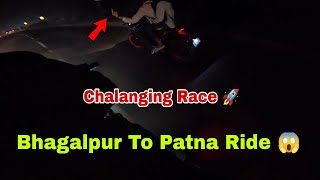 Bhagalpur To Patna Non Stop 🛑 Chalange And Duke 250 Vs Ns200 Street Race 😱 [upl. by Benco765]