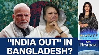 Bangladeshs Opposition Launches quotIndia Outquot Campaign  Vantage with Palki Sharma [upl. by Esbenshade]