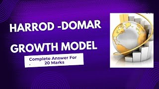 HarrodDomar Growth Model  Development Economics   Complete Answer for 20 Marks [upl. by Thetisa]