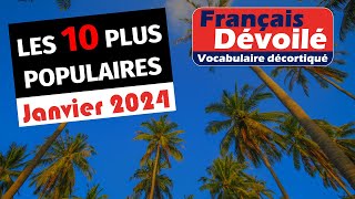 Janvier 2024 Les 10 vidéos de Vocabulaire les plus populaires [upl. by Henriha]