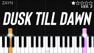 ZAYN  Dusk Till Dawn ft Sia  EASY Piano Tutorial [upl. by Nage]