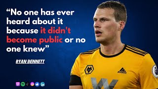 How a Loan move works in Football Wolves Promotion run amp EPL Covid Protocols  Ryan Bennett [upl. by Perot]