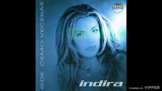 INDIRA RADIC  GDE CEMO VECERAS AUDIO 2001 [upl. by Wadsworth]