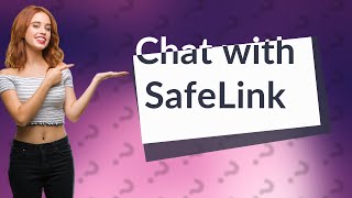 Can I chat with SafeLink [upl. by Dulcia]