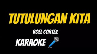 tutulungan kita Roel Cortez Karaoke 🎤 [upl. by Alston]