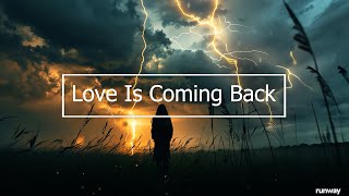 Love Is Coming Back [upl. by Annat]