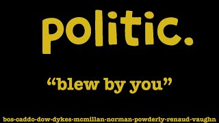 Politic  Blew By You [upl. by Yevi]