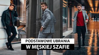 PODSTAWOWE UBRANIA W MĘSKIEJ SZAFIE  jak budować garderobę co facet powinien w niej mieć Część 1 [upl. by Larry]