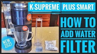 HOW TO INSTALL WATER FILTER Keurig K Supreme Plus SMART Single Serve K Cup Coffee Maker [upl. by Eek]