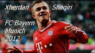 Xherdan Shaqiri  FC Bayern  Skills amp Goals 2012  3 [upl. by Eirelam364]