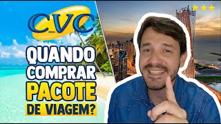 Quando comprar PACOTE DE VIAGEM na CVC Viagens  Como pagar BARATO em pacotes de viagens em 2021 [upl. by Tevis]