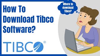 Tibco  How To Download Tibco Software  Tibco Training [upl. by Bili682]