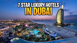 TOP 10 Best LUXURY Hotels In DUBAI  7 Star Luxury Hotels 2024 [upl. by Kcirrek]