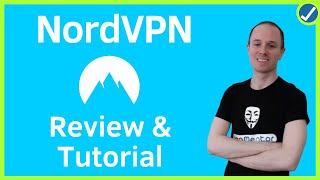 NordVPN Review amp Tutorial How to Install and Use NordVPN [upl. by Hurleigh]