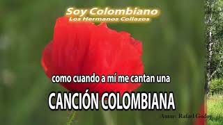 Soy Colombiano  Los Hermanos Collazos Letra [upl. by Jennilee]