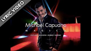 Michael Capuano  Magica Lyric Video [upl. by Aime]