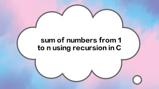 sum of numbers from 1 to n using recursion in C Programming [upl. by Ilonka727]