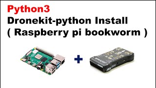 Python3 Dronekit python Install  Raspberry Pi bookworm [upl. by Anej728]