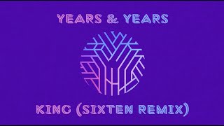 Years amp Years  King Sixten Remix [upl. by Anal]