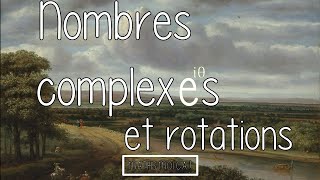 Un lien étonnant entre les nombres complexes et les rotations [upl. by Ybocaj]