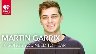 10 Songs Martin Garrix Wants You To Hear [upl. by Haibot]