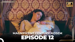 Magnificent Century Kosem Episode 12 English Subtitle 4K [upl. by Sitelc142]