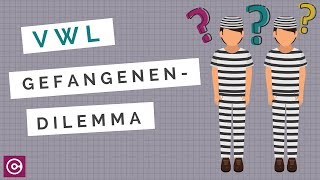 Volkswirtschaftslehre  Das Gefangenendilemma [upl. by Linea]