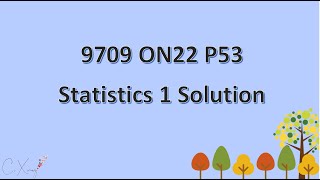 970953ON22 Statistics 1 Solution [upl. by Zoldi]