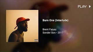 Brent Faiyaz  Burn One Interlude • 432Hz [upl. by Rawde]