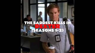 Saddest dexter kills seasons 12  part 1   SPOILERS FOR SEASON 1 AND 2 ON DEXTER [upl. by Savvas594]