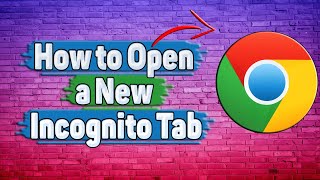 How to Open a New Incognito Tab in Google Chrome [upl. by Nikolaos]