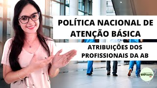 PNAB 2021  Atribuições dos Profissionais da Atenção Básica Profª Juliana Mello [upl. by Nawtna]